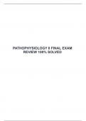   PATHOPHYSIOLOGY II FINAL EXAM REVIEW 100&percnt; SOLVED