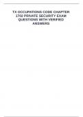 TX OCCUPATIONS CODE CHAPTER 1702 PRIVATE SECURITY EXAM QUESTIONS WITH VERIFIED ANSWERS