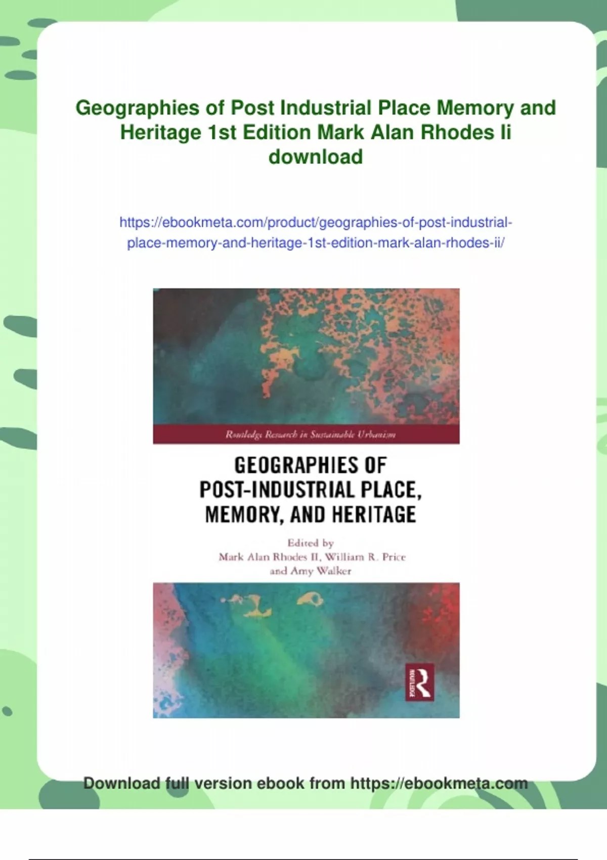 Summary Geographies of Post Industrial Place Memory and Heritage 1st ...