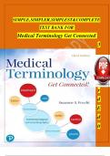 SIMPLE&comma;SIMPLER&comma;SIMPLEST&COMPLETE  TEST BANK FOR  Medical Terminology Get Connected   3 rd Edition WITH The Best & correct  QUESTIONS&ANSWERS Frucht All  Chapters 1-17&comma;Compiled by Descoh  Palmah&period; 