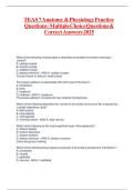 TEAS 7 ANATOMY & PHYSIOLOGY PRACTICE QUESTIONS- MULTIPLE CHOICE / ACTUAL EXAM COMPLETE ACCURATE EXAM QUESTIONS WITH DETAILED, VERIFIED ANSWERS
