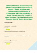 Clinical Education Associates &lpar;CEA&rpar; PMHNP Certification Review &lpar;2023&rpar;&comma; Policy&comma; Culture&comma; & Ethics Quiz&comma; Advanced Nursing Practice & Assessment AND Psychotherapy & Group Therapy&comma; Nervous System & Brain Anatomy&comma; Psychopharmacology&comma; Common Adult & Geria&hellip;Actua