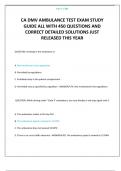 CA DMV AMBULANCE TEST EXAM STUDY GUIDE ALL WITH 450 QUESTIONS AND CORRECT DETAILED SOLUTIONS JUST RELEASED THIS YEAR