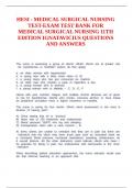 HESI - MEDICAL SURGICAL NURSING TEST-EXAM TEST BANK FOR MEDICAL SURGICAL NURSING 11TH EDITION IGNATAVICIUS QUESTIONS AND ANSWERS