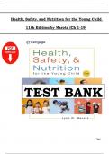  Health&comma; Safety & Nutrition for the Young Child 11th Edition &ndash; Test Bank &ndash; All Chapters Covered