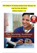 Test Bank - The Nursing Assistant&colon; Acute&comma; Subacute&comma; and Long-Term Care&comma; 6e &lpar;Pulliam&comma; 2020&rpar; All Chapters 1-24