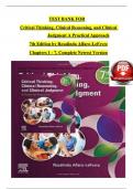 TEST BANK For Critical Thinking&comma; Clinical Reasoning&comma; and Clinical Judgment A Practical Approach 7th Edition by Rosalinda Alfaro-LeFevre&comma; Verified Chapters 1 - 7&comma; Complete Newest Version