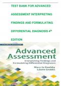 Test Bank for Advanced Assessment 4th Edition Interpreting Findings and Formulating Differential Diagnoses By Mary Jo Goolsby&semi; Laurie Grubbs &vert; 9780803668942 &vert; Chapter 1-22 &vert; All Chapters with Answers and Rationals