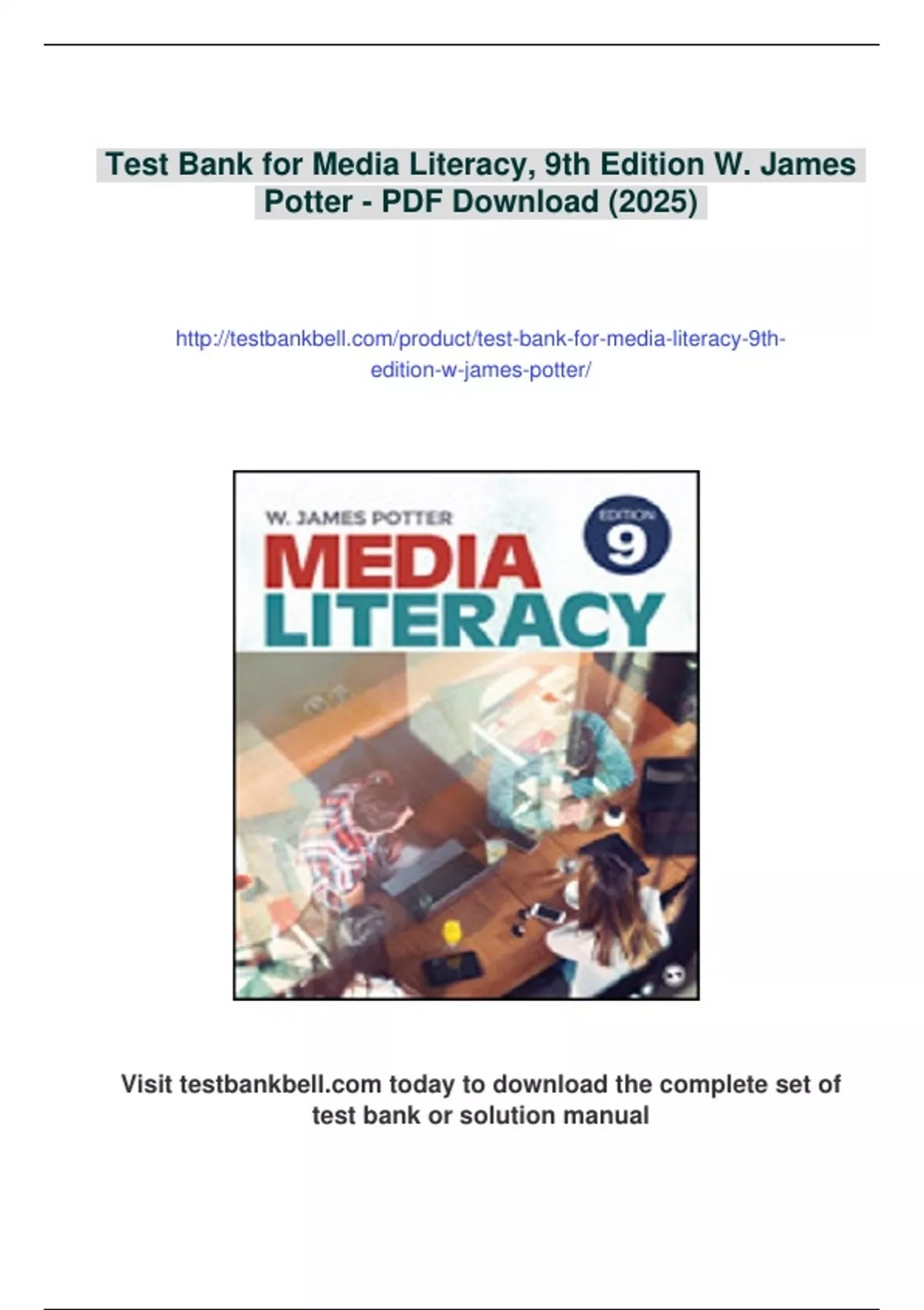 Summary Test Bank for Media Literacy, 9th Edition W. James Potter ...