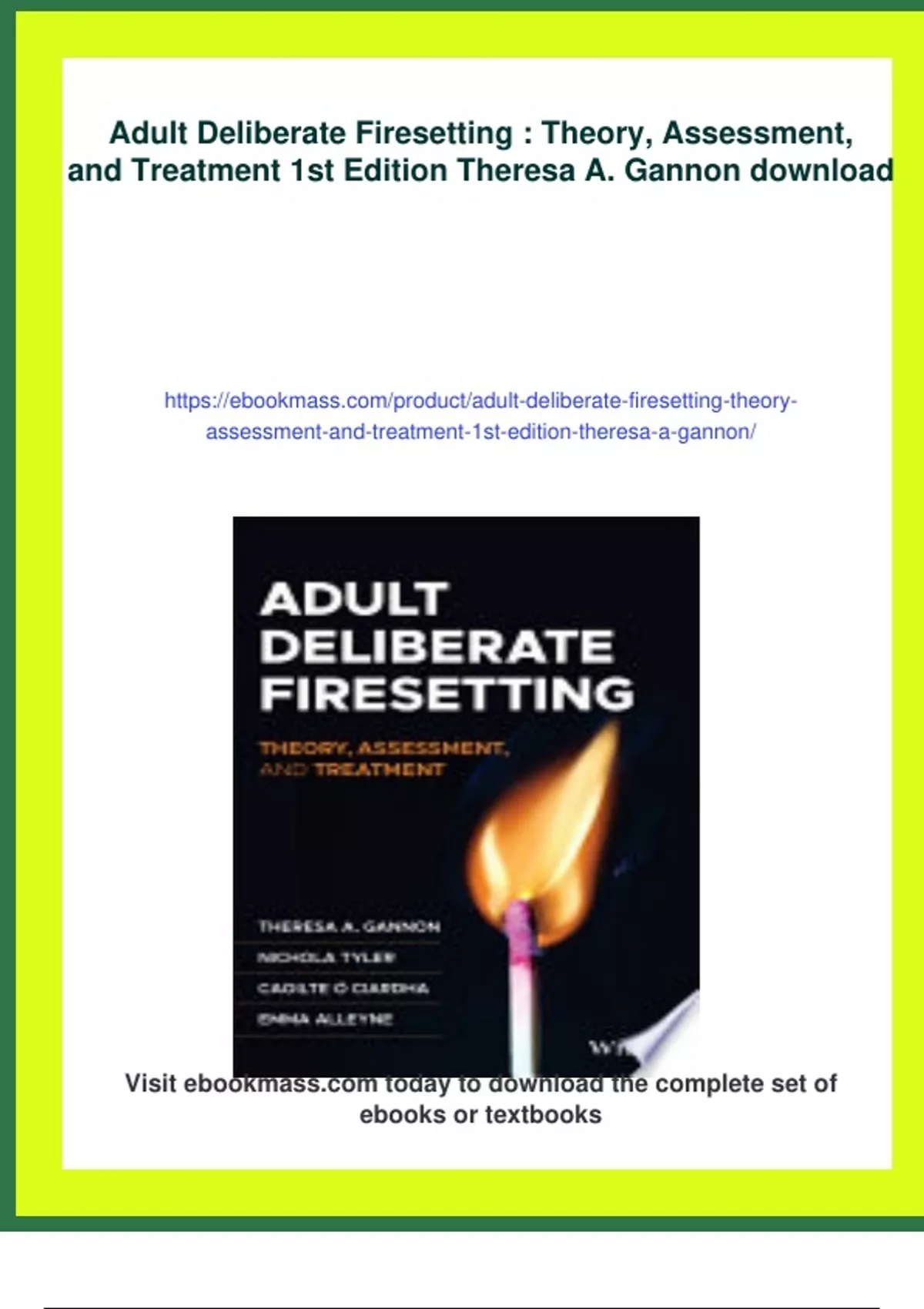 Summary Adult Deliberate Firesetting : Theory, Assessment, and ...