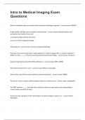 Intro to Medical Imaging Exam Questions With 100&percnt; Correct Detailed Answers&period;