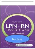 Test banks for lpn to rn transition by lora claywell 4th edition all chapters 1 to 18 141 pages&period; study guide