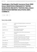 Washington Life&sol;Health Insurance Exam 2025 EXAM QUESTIONS &vert;FREQUENTLY TESTED QUESTIONS &vert;RECENTLY TESTING REAL EXAM QUESTIONS&vert;VERIFIED SOLUTIONS &lpar;100&percnt; CORRECT&rpar;