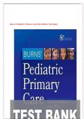 &colon; Pediatric Primary Care &lpar;8th Edition&comma; Burns&rpar; &ndash; Comprehensive Test Bank for Nursing Students