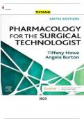 TEST BANK FOR Pharmacology for the Surgical Technologist 6th Edition by Tiffany Howe  ISBN&colon;978-0443109096 COMPLETE GUIDE ALL CHAPTERS COVERED 100&percnt; VERIFIED A&plus; GRADE ASSURED&excl;&excl;&excl;&excl;&excl;NEW LATEST UPDATE&excl;&excl;&excl;&excl;&excl;