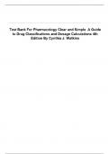 Test Bank - Pharmacology Clear and Simple&colon; A Guide to Drug Classifications and Dosage Calculations&comma; 4th Edition &lpar;Watkins&comma; 2025&sol;2026&rpar;&comma; Chapter 1-21 &vert; All Chapters