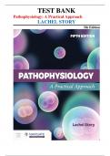 Test bank for Pathophysiology&colon; A Practical Approach&comma; 5th Edition by Lachel Story &vert;All chapters covered&vert;