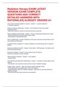Radiation therapy EXAM LATEST VERSION EXAM COMPLETE QUESTIONS AND CORRECT DETAILED ANSWERS WITH RATIONALES&vert; ALREADY GRADED A&plus;