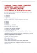 Radiation Therapy EXAM COMPLETE QUESTIONS AND CORRECT DETAILED ANSWERS WITH RATIONALES&vert; ALREADY GRADED A&plus;