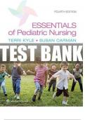 Complete Test Bank - Essentials of Pediatric Nursing&comma; 5th Edition - Kyle & Carman&comma; All 29 Chapters Covered