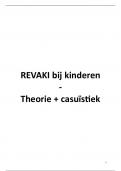 samenvatting REVAKI kinderen&comma; deel theorie 3de bach 2024-2025
