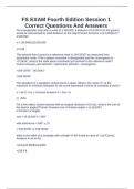 FS EXAM Fourth Edition Session 1 Correct Questions And Answers