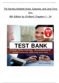 TEST BANK for The Nursing Assistant Acute&comma; Subacute&comma; and Long-Term Care&comma; 6th Edition &lpar;Pulliam&rpar;&comma; 