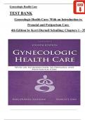 TEST BANK  Gynecologic Health Care&colon; With an Introduction to  Prenatal and Postpartum Care   4th Edition by Kerri Durnell Schuiling&semi; Chapters 1 - 35 