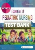 Test Bank For Wong's Essentials of Pediatric Nursing 10th Edition by Marilyn J&period; Hockenberry&comma; David Wilson&comma; Cheryl C Rodgers
