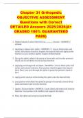 Chapter 31 Orthopedic OBJECTIVE ASSESSMENT Questions with Correct DETAILED Answers 2025&sol;2026&lpar;A&plus; GRADED 100&percnt; GUARANTEED PASS&rpar;