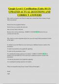 Google Level 1 Certification &lpar;Units 10-13&rpar;  UPDATED ACTUAL QUESTIONS AND  CORRECT ANSWERS