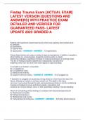 Fisdap Trauma Exam &lbrack;ACTUAL EXAM&rsqb; LATEST VERSION &lbrack;QUESTIONS AND  ANSWERS&rsqb; WITH PRACTICE EXAM DETAILED AND VERIFIED FOR GUARANTEED  PASS- LATEST UPDATE 2025 GRADED A