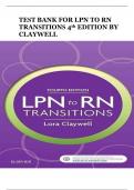 TEST BANK FOR LPN to RN Transitions&comma; 4th Edition BY LORA CLAYWELL