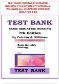 TEST BANK FOR BASIC GERIATRIC  NURSING 7TH EDITION BY PATRICIA A&period;  WILLIAMS ALL CHAPTERS COVERED  &lpar;CHAPTER 1-20&rpar;