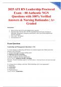 2025 ATI RN Leadership Proctored Exam &ndash; 80 Authentic NGN Questions with 100&percnt; Verified Answers & Nursing Rationales &vert; A&plus; Graded