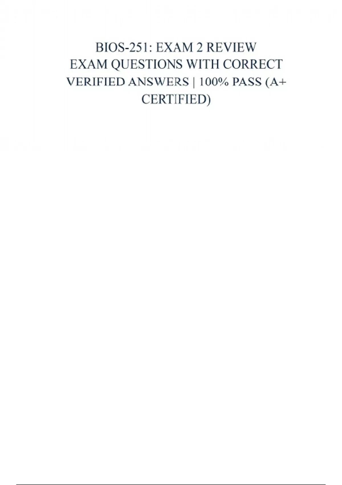 BIOS 251: EXAM 2 REVIEW EXAM QUESTIONS WITH CORRECT VERIFIED ANSWERS ...