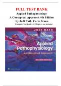  Applied Pathophysiology&colon; A Conceptual Approach&comma; 4th Edition &ndash; Judi Nath & Carie Braun &vert; Full Test Bank with Verified Questions and Answers &lpar;All Chapters Included&rpar;