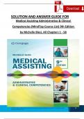 SOLUTION AND ANSWER GUIDE FOR Medical Assisting Administrative & Clinical  Competencies &lpar;MindTap Course List&rpar; 9th Edition  by Michelle Blesi&comma; All Chapters 1 - 58