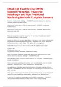 EMAE 160 FINAL REVIEW CWRU - MATERIAL PROPERTIES&comma; POWDERED METALLURGY&comma; AND NON-TRADITIONAL MACHINING METHODS COMPLETE ANSWERS