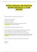  40-Hour Medication Aide Final Exam Questions and Correct Detailed Answers &lpar;Verified&rpar; &vert; Already Graded A&plus; 2024&sol;2025