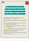 LP GAS MASTER QUALIFIER&colon; LAWS&comma; RULES & REGULATIONS ACTUAL 2025&sol;2026 QUESTIONS AND 100&percnt; CORRECT ANSWERS