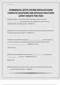 COMMERCIAL SEPTIC SYSTEM INSTALLER EXAM COMPLETE QUESTIONS AND DETAILED SOLUTIONS LATEST UPDATE THIS YEAR