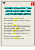 NURSING PHARMACOLOGY FINAL ACTUAL 2025&sol;2026 QUESTIONS AND 100&percnt; CORRECT ANSWERS
