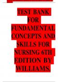 Test Bank for Fundamental Concepts and Skills for Nursing 6th Edition Williams&comma; &lpar;2024&sol;2025&rpar; All Chapters Newest version &vert; Download A&plus; Free pass 