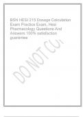 BSN HESI 215 Dosage Calculation Exam Practice Exam&comma; Hesi Pharmacology Questions And Answers 100&percnt; satisfaction guarantee
