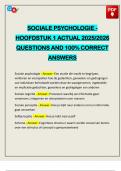 SOCIALE PSYCHOLOGIE - HOOFDSTUK 1 ACTUAL 2025&sol;2026 QUESTIONS AND 100&percnt; CORRECT ANSWERS