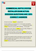 COMMERCIAL SEPTIC SYSTEM INSTALLER EXAM ACTUAL 2025&sol;2026 QUESTIONS AND 100&percnt; CORRECT ANSWERS
