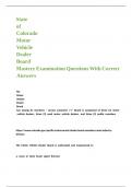 State of Colorado Motor Vehicle Dealer Board Mastery Examination Questions With Correct Answers 