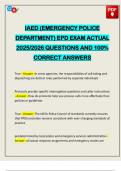 IAED &lpar;EMERGENCY POLICE DEPARTMENT&rpar; EPD EXAM ACTUAL 2025&sol;2026 QUESTIONS AND 100&percnt; CORRECT ANSWERS