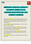 EMERGENCY MEDICAL DISPATCH - GLOSSARY TERMS ACTUAL 2025&sol;2026 QUESTIONS AND 100&percnt; CORRECT ANSWERS